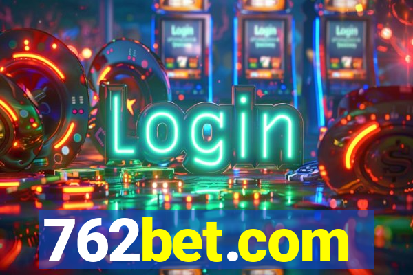 762bet.com