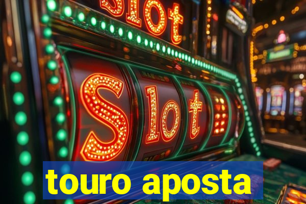 touro aposta