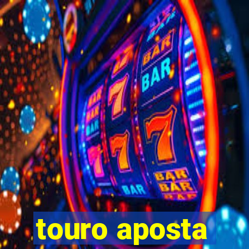 touro aposta