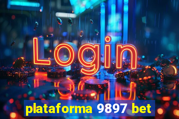 plataforma 9897 bet