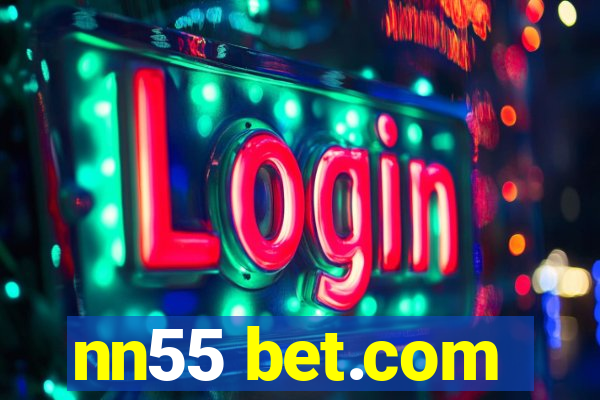 nn55 bet.com