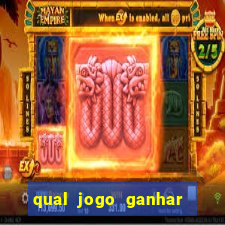 qual jogo ganhar dinheiro sem depositar nada