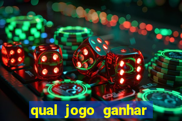 qual jogo ganhar dinheiro sem depositar nada