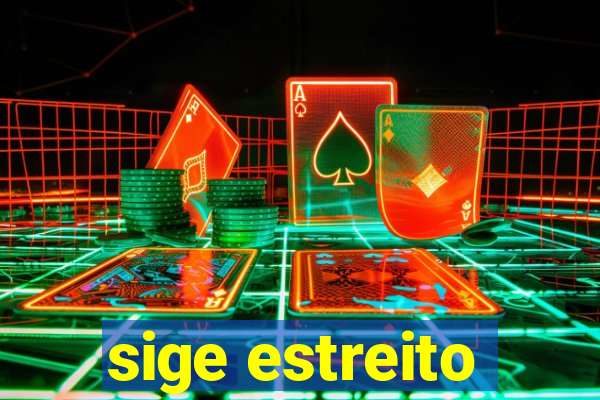 sige estreito