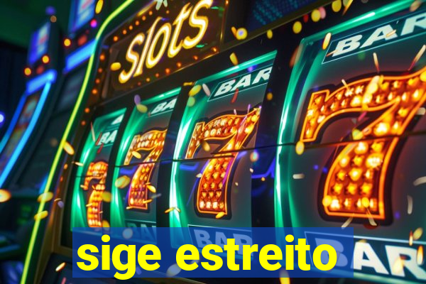 sige estreito