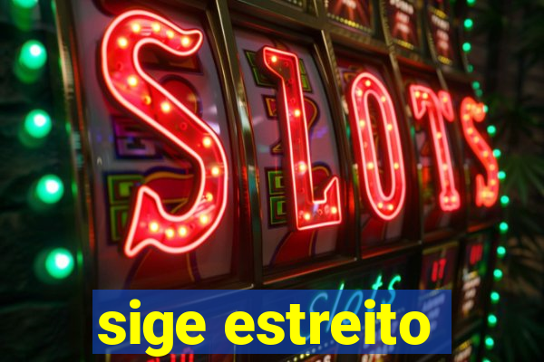 sige estreito