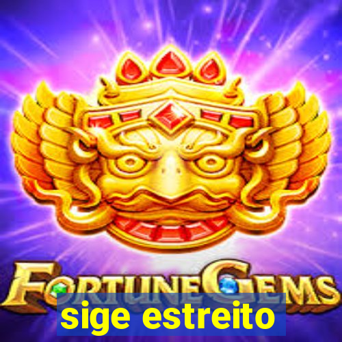 sige estreito