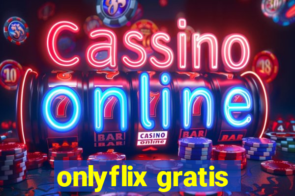 onlyflix gratis