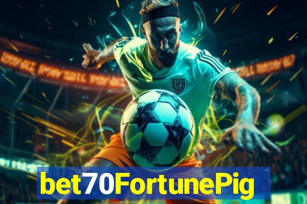 bet70FortunePig
