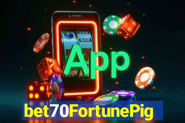 bet70FortunePig