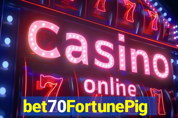 bet70FortunePig