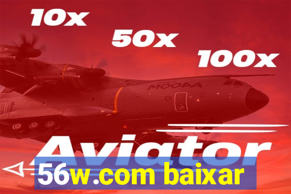 56w.com baixar
