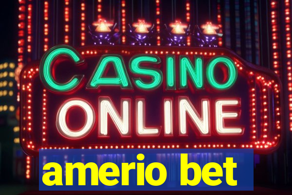 amerio bet