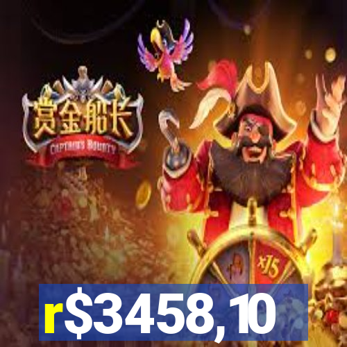 r$3458,10