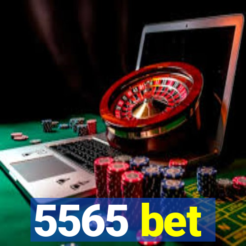 5565 bet