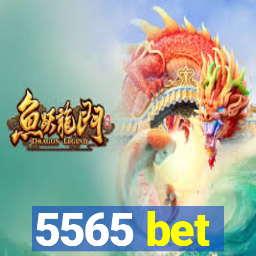 5565 bet