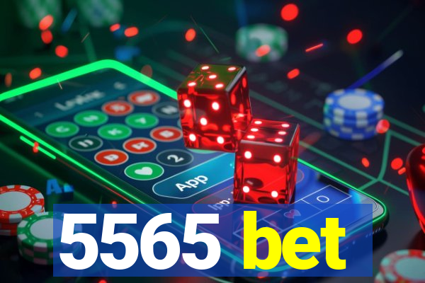 5565 bet