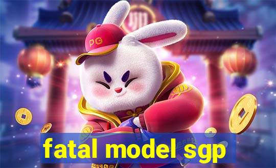 fatal model sgp