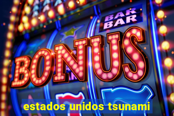 estados unidos tsunami