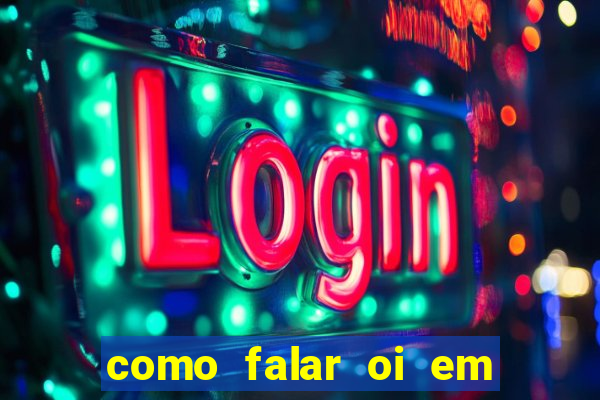 como falar oi em tupi guarani