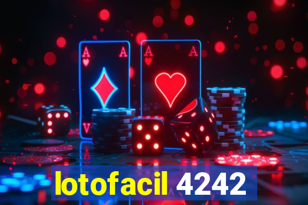 lotofacil 4242