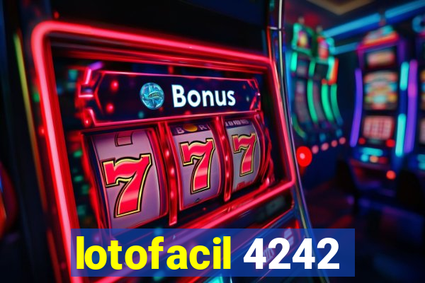lotofacil 4242