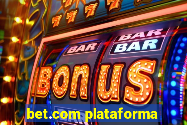bet.com plataforma
