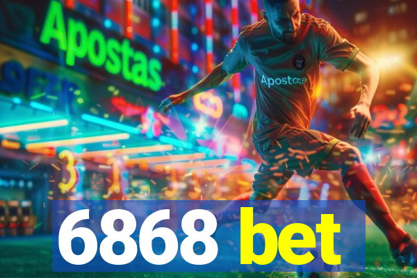 6868 bet