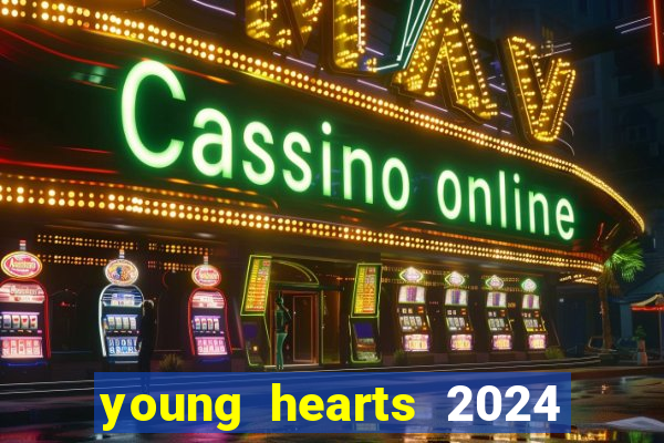 young hearts 2024 assistir online dublado