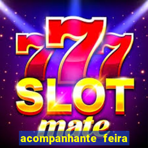 acompanhante feira de santana
