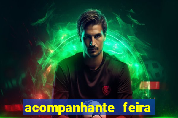 acompanhante feira de santana