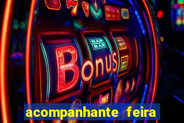 acompanhante feira de santana