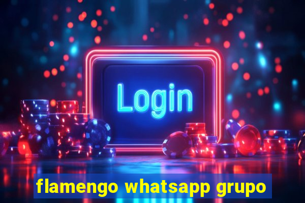 flamengo whatsapp grupo