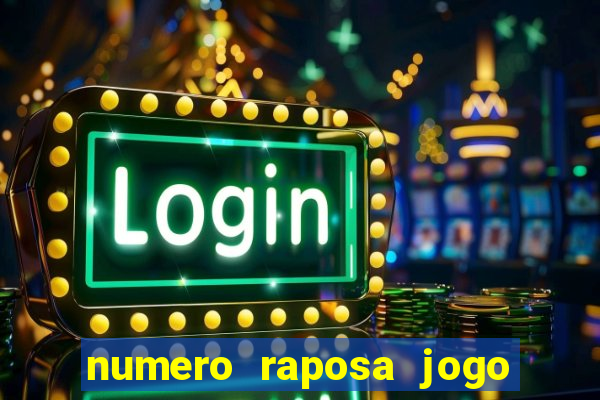 numero raposa jogo do bicho