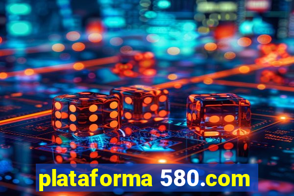 plataforma 580.com