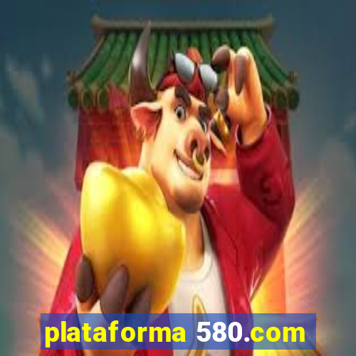 plataforma 580.com