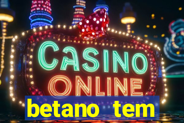 betano tem pagamento antecipado