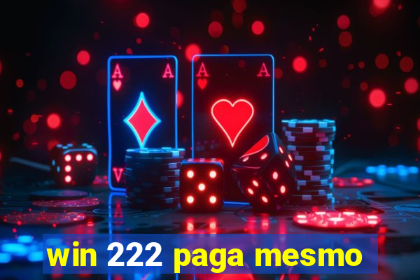 win 222 paga mesmo