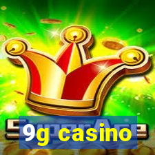 9g casino