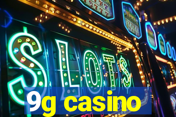 9g casino