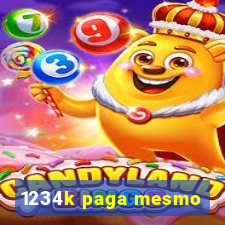 1234k paga mesmo