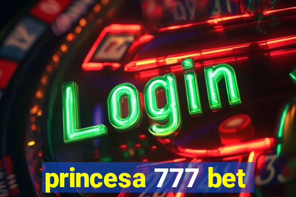 princesa 777 bet
