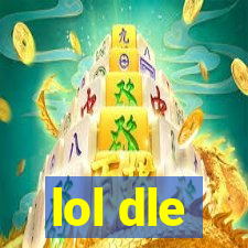 lol dle