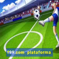 f99.com plataforma de jogos