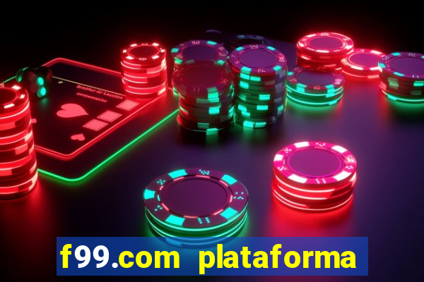 f99.com plataforma de jogos