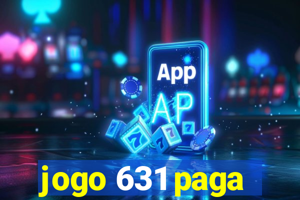 jogo 631 paga
