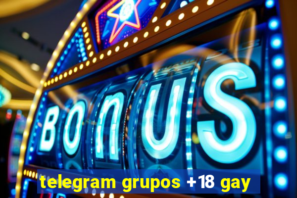 telegram grupos +18 gay