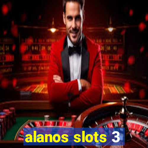 alanos slots 3
