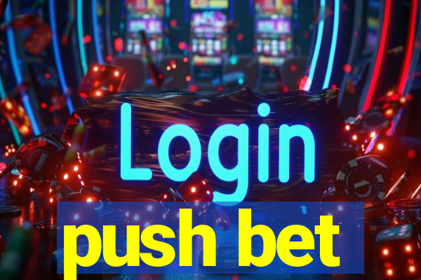 push bet