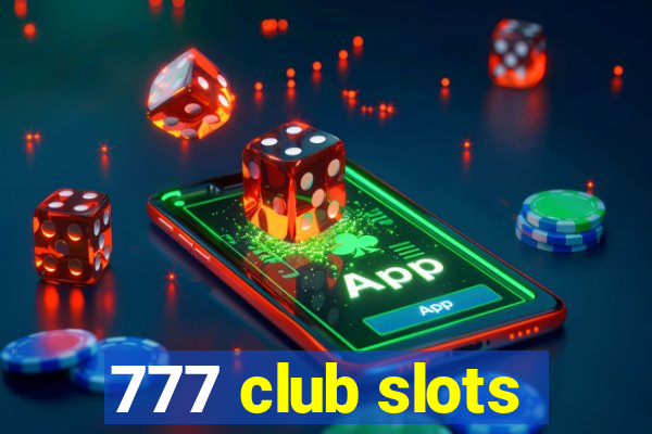 777 club slots